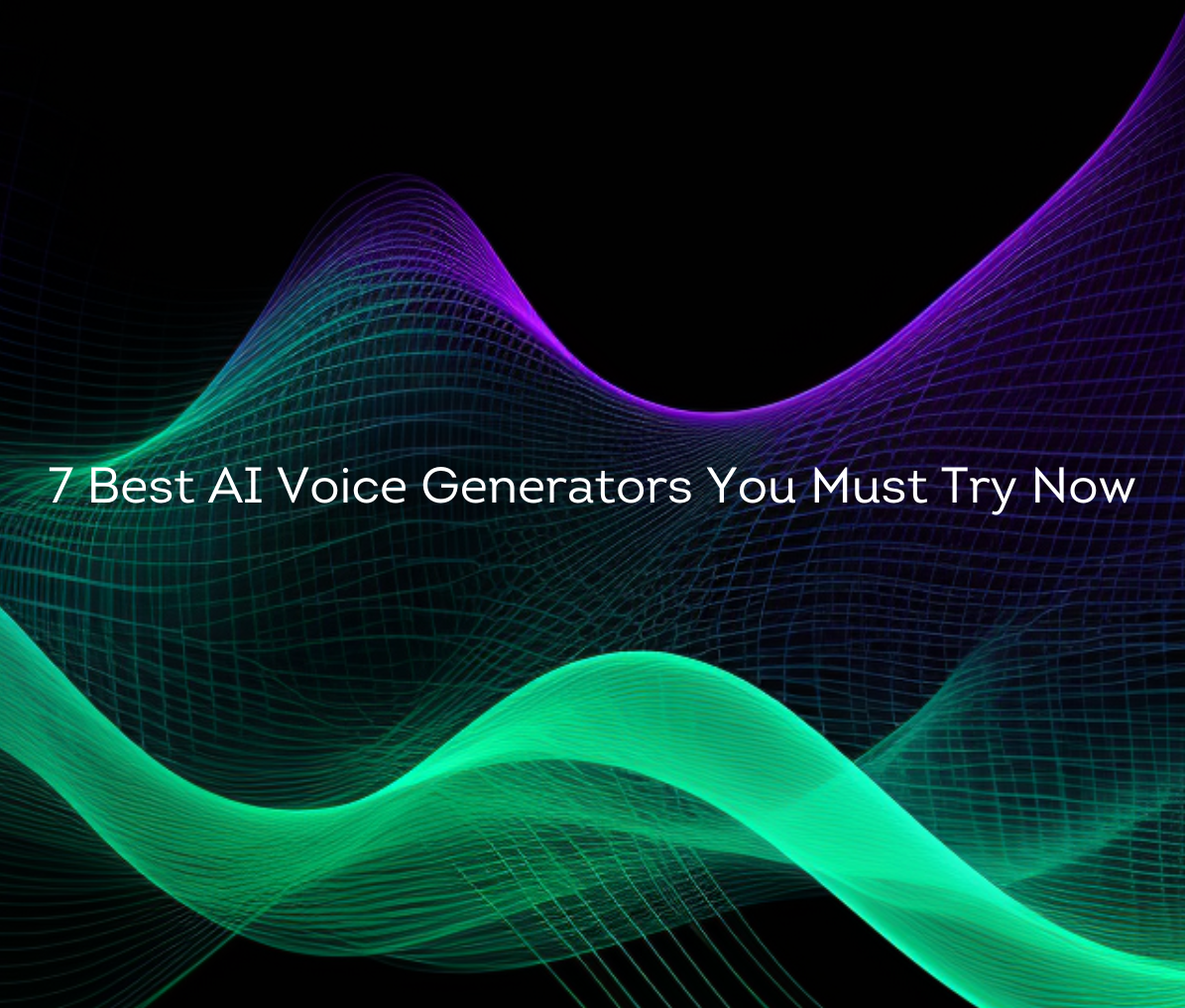 7 Best AI Voice Generators You Must Try Now (2023)
