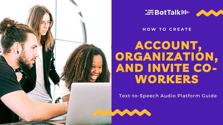 [Docs] How to Create BotTalk Account, Organization, and Invite Co-Workers