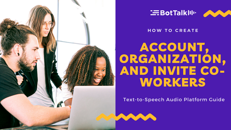 [Docs] How to Create BotTalk Account, Organization, and Invite Co-Workers