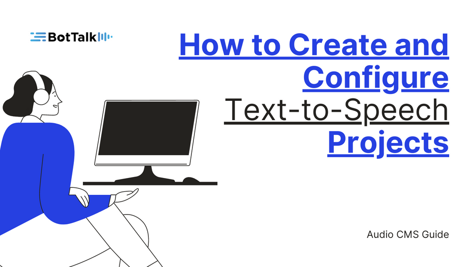 [Docs] How to Create and Configure Text-to-Speech Projects